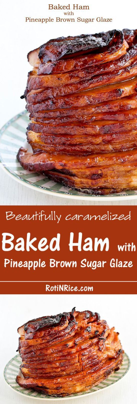 Beautifully caramelized Baked Ham with Pineapple Brown Sugar Glaze Recipe - a perfect alternative or addition to the Thanksgiving Turkey!