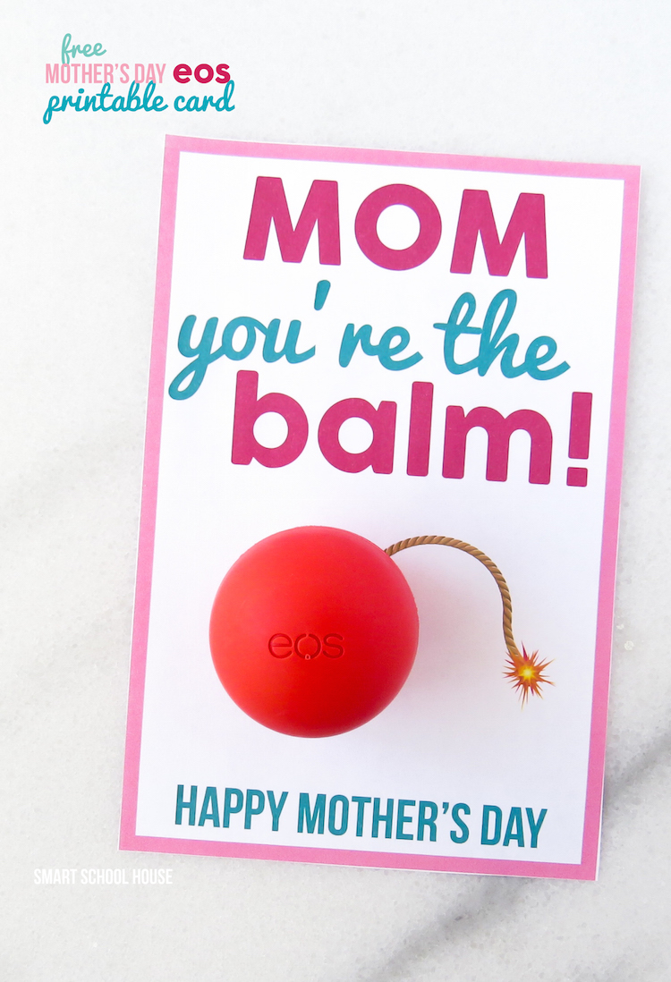 Mom You're the Balm! A free EOS Mother's Day Card. Download your free copy here --->