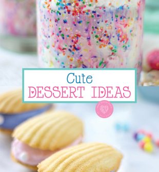 Cute Dessert Ideas