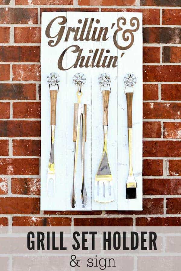 Make a DIY Grilling and Chilling Grill Set Holder and Sign.