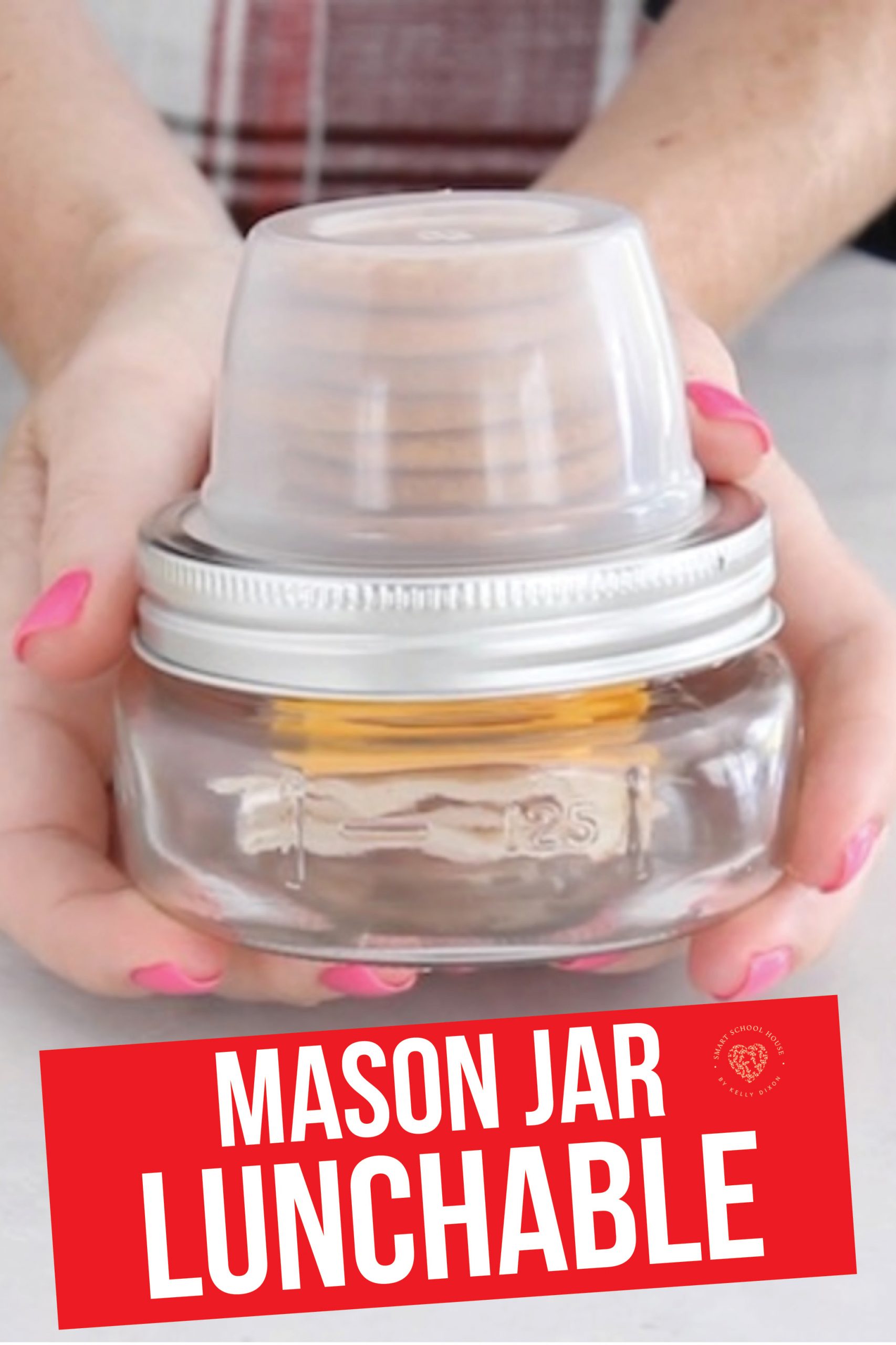 Mason Jar Lunchable